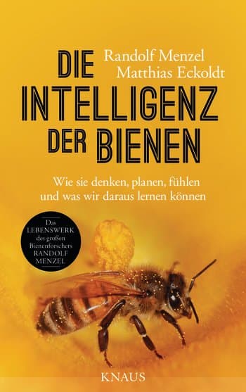 Die Intelligenz der Bienen, R. Menzel, M. Eckoldt, Knaus Verlag