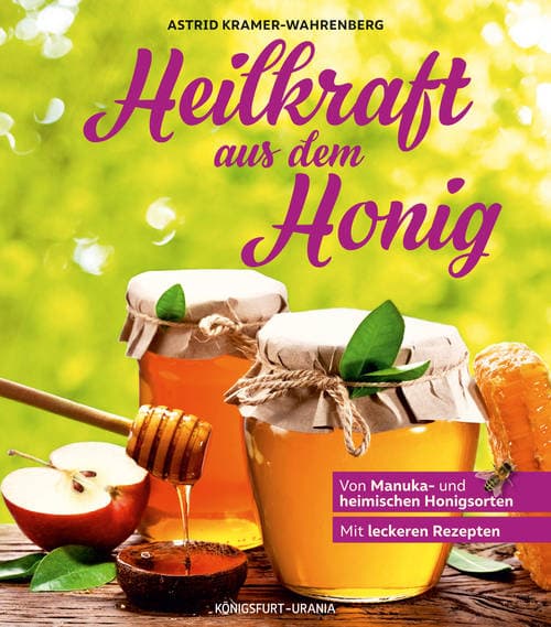 Heilkraft aus dem Honig, A. Kramer-Wahrenberg, Königsfurt-Urania Verlag