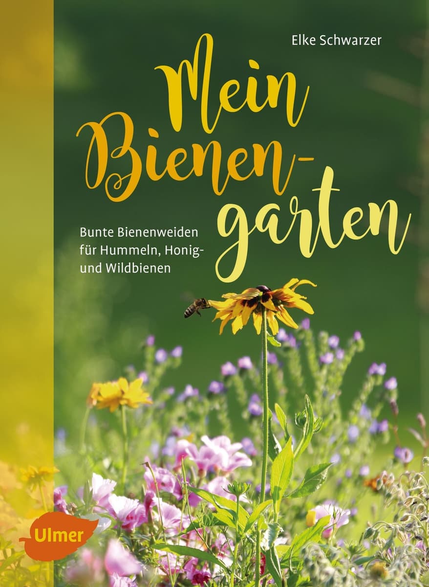 Mein Bienengarten, Elke Schwarzer, Ulmer Verlag