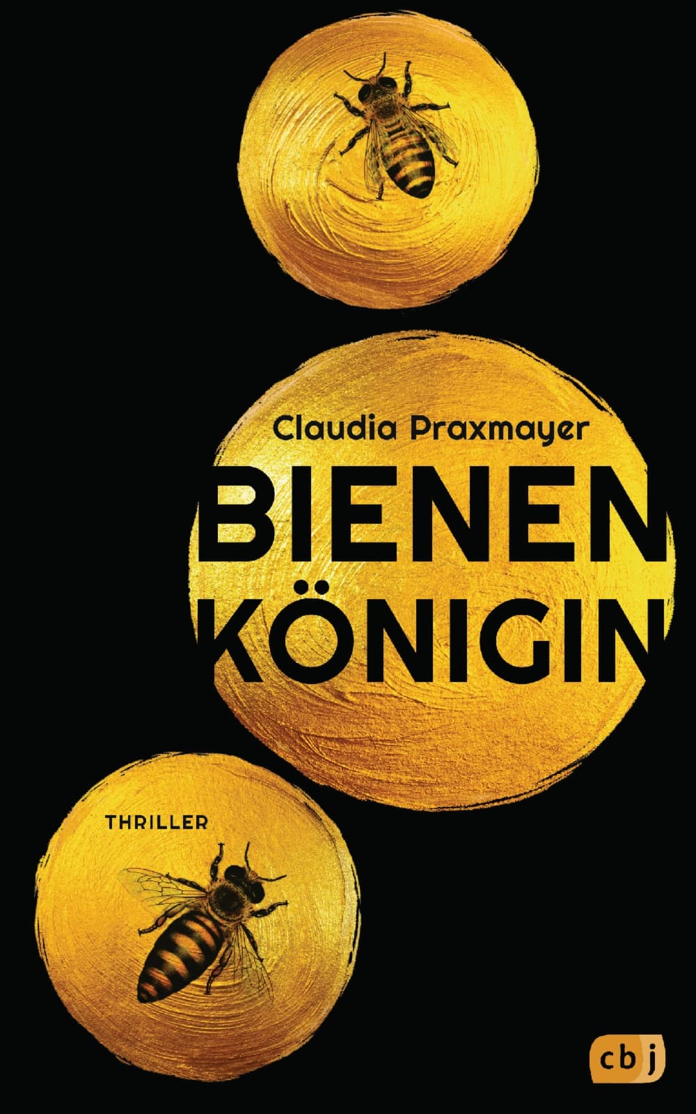 Bienenkönigin, C. Praxmayer, CBJ Verlag