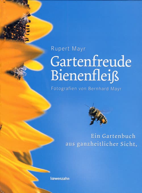 Gartenfreude Bienenfleiß, R. Mayr, Löwenzahn Verlag