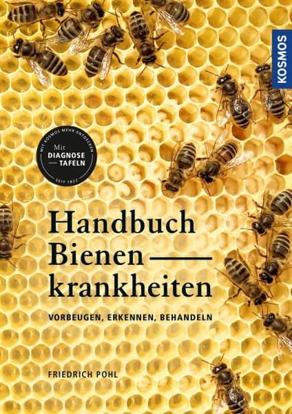Handbuch Bienenkrankheiten - Vorbeugen, Erkennen, Behandeln, Dr. F. Pohl, Kosmos Verlag