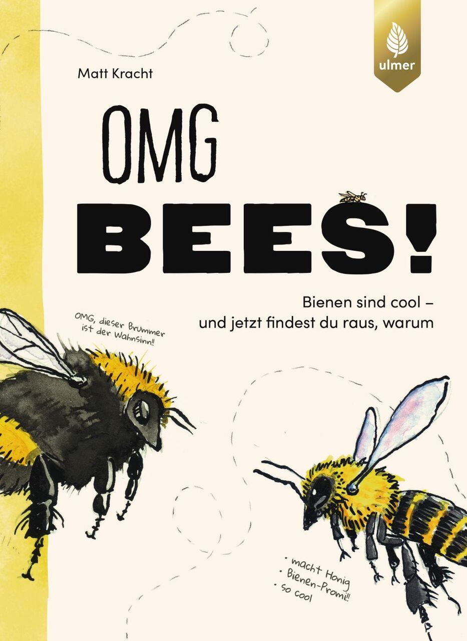 OMG BEES! Bienen sind cool, M. Kracht, Ulmer Verlag