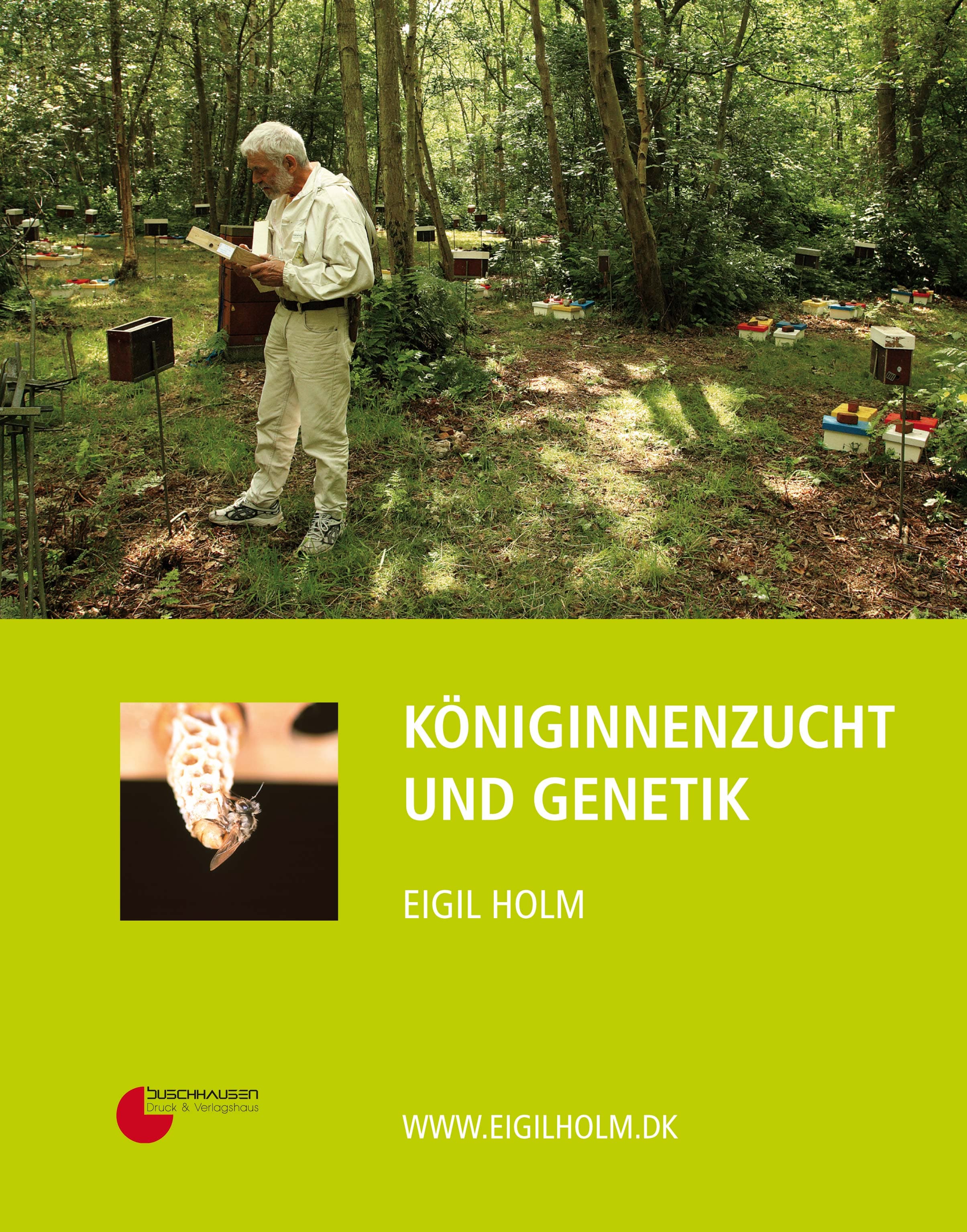 Königinnenzucht und Genetik, E. Holm, Buschhausen Verlag