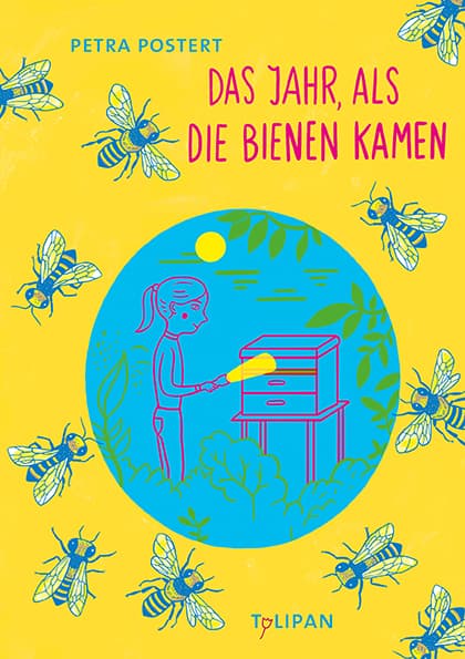Das Jahr, als die Bienen kamen, P. Postert, Tulipan Verlag